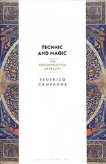 Technic and Magic: The Reconstruction of Reality cena un informācija | Vēstures grāmatas | 220.lv