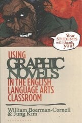 Using Graphic Novels in the English Language Arts Classroom цена и информация | Пособия по изучению иностранных языков | 220.lv
