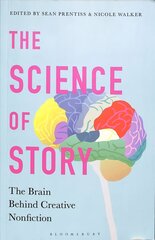 Science of Story: The Brain Behind Creative Nonfiction cena un informācija | Vēstures grāmatas | 220.lv