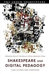 Shakespeare and Digital Pedagogy: Case Studies and Strategies cena un informācija | Vēstures grāmatas | 220.lv