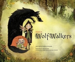 Art of Wolfwalkers цена и информация | Книги об искусстве | 220.lv