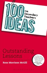 100 Ideas for Secondary Teachers: Outstanding Lessons: Outstanding Lessons цена и информация | Книги по социальным наукам | 220.lv