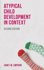 Atypical Child Development in Context 2nd edition цена и информация | Книги по социальным наукам | 220.lv