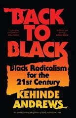Back to Black: Retelling Black Radicalism for the 21st Century cena un informācija | Sociālo zinātņu grāmatas | 220.lv