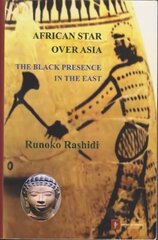 African Star over Asia: The Black Presence in the East cena un informācija | Vēstures grāmatas | 220.lv