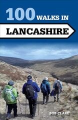 100 Walks in Lancashire cena un informācija | Ceļojumu apraksti, ceļveži | 220.lv