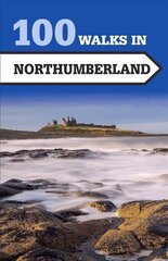 100 Walks in Northumberland цена и информация | Путеводители, путешествия | 220.lv