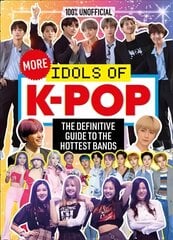 100% Unofficial: More Idols of K-Pop cena un informācija | Grāmatas pusaudžiem un jauniešiem | 220.lv
