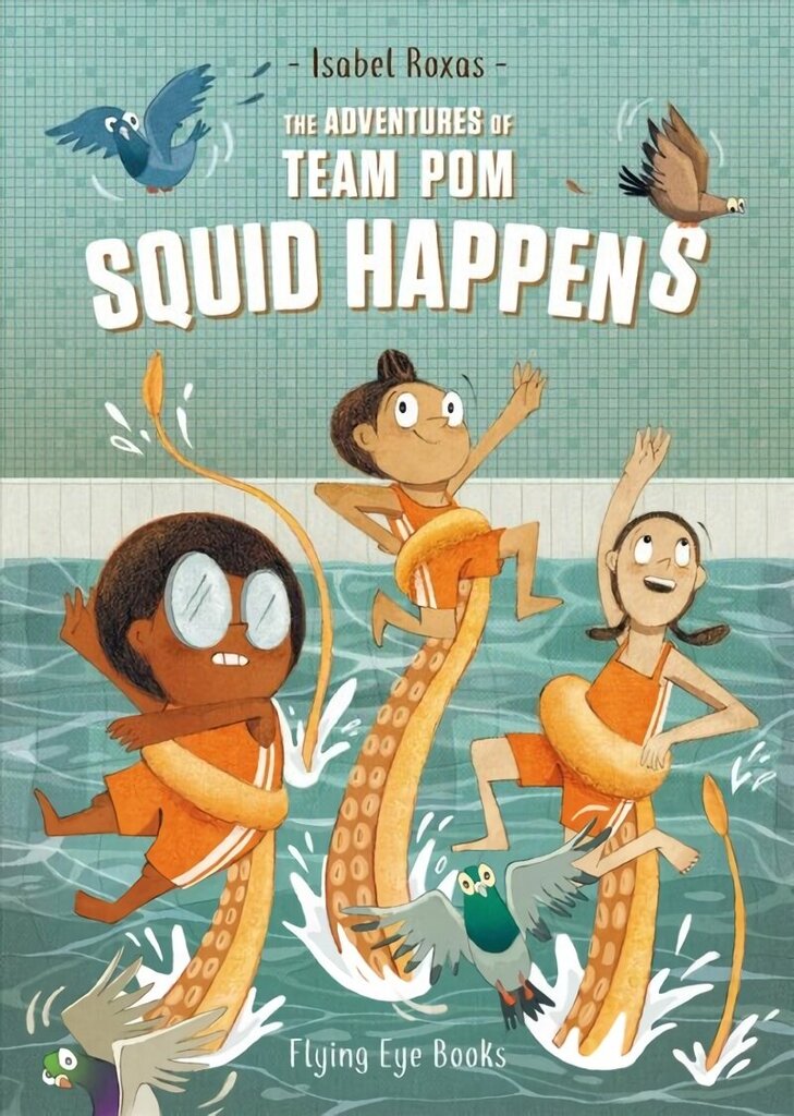 Adventures of Team Pom: Squid Happens: Book 1 2nd edition cena un informācija | Grāmatas pusaudžiem un jauniešiem | 220.lv