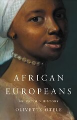 African Europeans: An Untold History цена и информация | Исторические книги | 220.lv