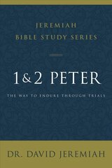 1 and 2 Peter: The Way to Endure Through Trials цена и информация | Духовная литература | 220.lv