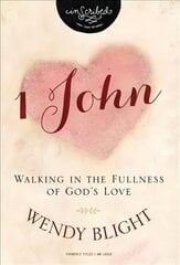 1 John: Walking in the Fullness of God's Love cena un informācija | Garīgā literatūra | 220.lv