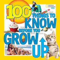 100 Things to Know Before You Grow Up цена и информация | Книги для подростков и молодежи | 220.lv