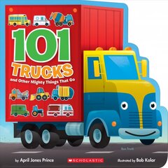 101 Trucks: And Other Mighty Things That Go cena un informācija | Grāmatas mazuļiem | 220.lv