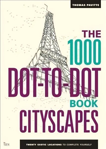 1000 Dot-to-Dot Book: Cityscapes: Twenty exotic locations to complete yourself cena un informācija | Pašpalīdzības grāmatas | 220.lv