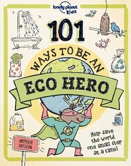 101 Ways to be an Eco Hero cena un informācija | Grāmatas pusaudžiem un jauniešiem | 220.lv