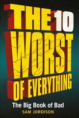 10 Worst of Everything: The Big Book of Bad цена и информация | Фантастика, фэнтези | 220.lv
