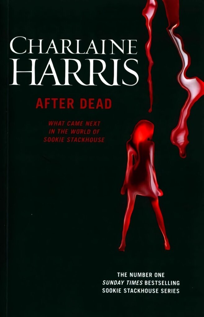 After Dead: What Came Next in the World of Sookie Stackhouse цена и информация | Fantāzija, fantastikas grāmatas | 220.lv