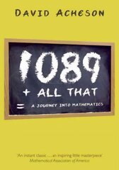 1089 and All That: A Journey into Mathematics цена и информация | Книги по экономике | 220.lv