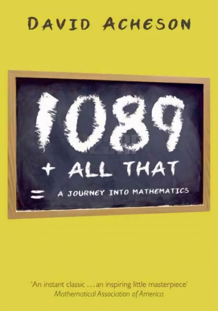 1089 and All That: A Journey into Mathematics cena un informācija | Ekonomikas grāmatas | 220.lv