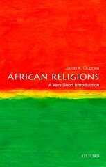 African Religions: A Very Short Introduction: A Very Short Introduction cena un informācija | Garīgā literatūra | 220.lv