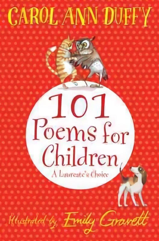 101 Poems for Children Chosen by Carol Ann Duffy: A Laureate's Choice: A Laureate's Choice Unabridged edition cena un informācija | Grāmatas pusaudžiem un jauniešiem | 220.lv