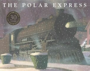 Polar Express: 35th Anniversary Edition Special edition цена и информация | Книги для самых маленьких | 220.lv