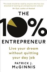 10% Entrepreneur: Live Your Dream Without Quitting Your Day Job cena un informācija | Pašpalīdzības grāmatas | 220.lv