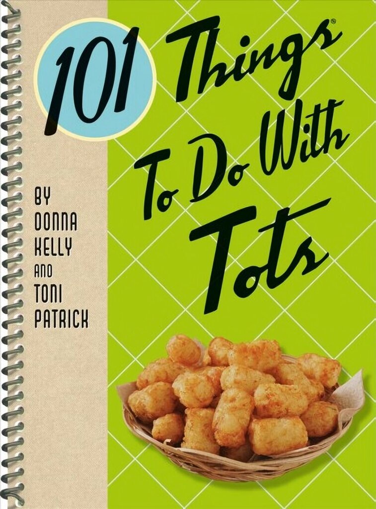 101 Things to Do with Tots cena un informācija | Pavārgrāmatas | 220.lv