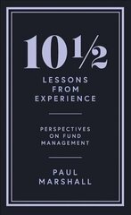 101/2 Lessons from Experience: Perspectives on Fund Management Main цена и информация | Книги по экономике | 220.lv