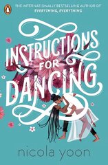 Instructions for Dancing: The Number One New York Times Bestseller цена и информация | Книги для подростков  | 220.lv