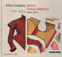 17th-Century Men's Dress Patterns 1600 - 1630: 1600 - 1630 цена и информация | Книги об искусстве | 220.lv