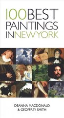 100 Best Paintings In New York цена и информация | Книги об искусстве | 220.lv