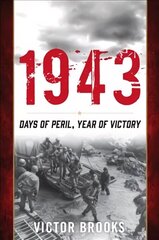 1943: Days of Peril, Year of Victory цена и информация | Исторические книги | 220.lv