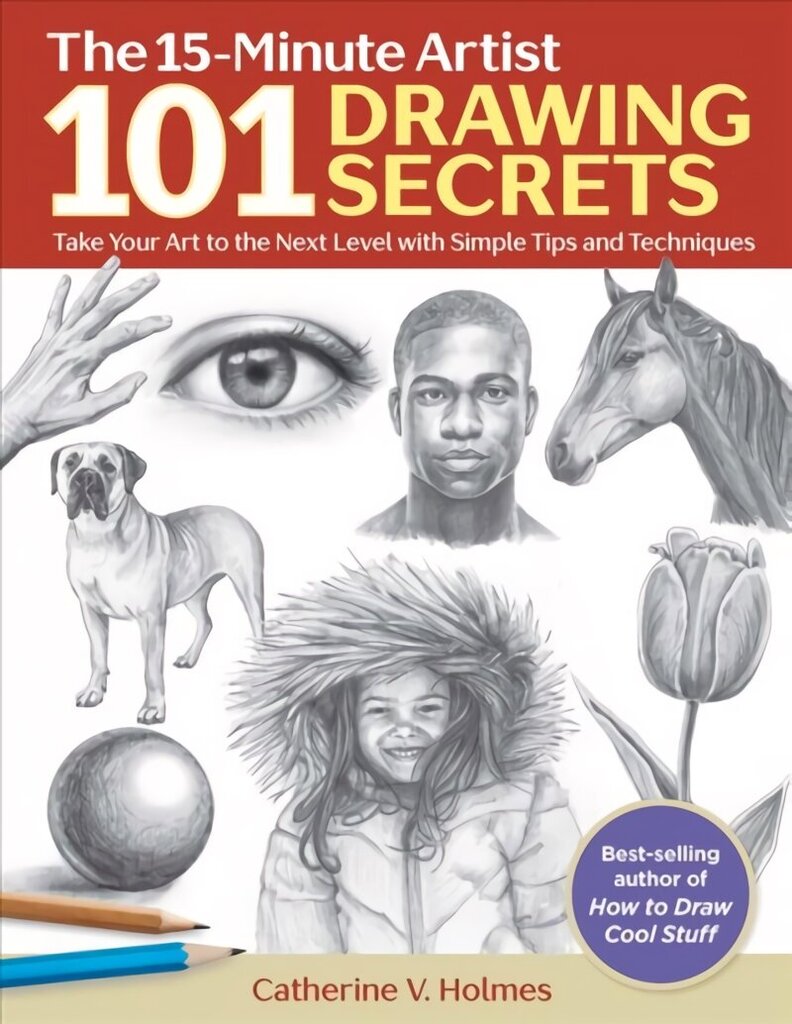 101 Drawing Secrets: Take Your Art to the Next Level with Simple Tips and Techniques cena un informācija | Mākslas grāmatas | 220.lv