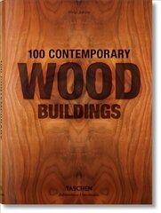 100 Contemporary Wood Buildings Multilingual edition цена и информация | Книги об архитектуре | 220.lv