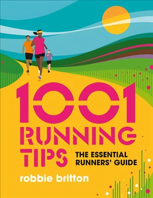 1001 Running Tips: The essential runners' guide cena un informācija | Grāmatas pusaudžiem un jauniešiem | 220.lv