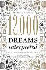 12,000 Dreams Interpreted: A New Edition for the 21st Century Revised, Updated ed. cena un informācija | Pašpalīdzības grāmatas | 220.lv