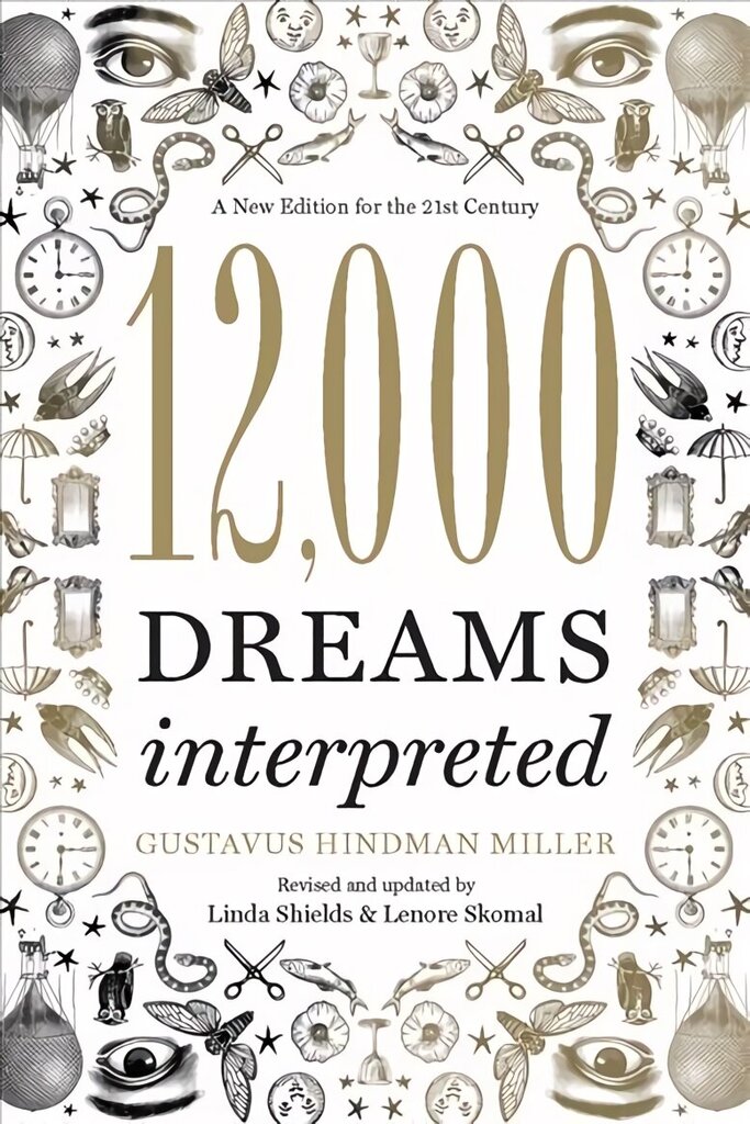 12,000 Dreams Interpreted: A New Edition for the 21st Century Revised, Updated ed. cena un informācija | Pašpalīdzības grāmatas | 220.lv
