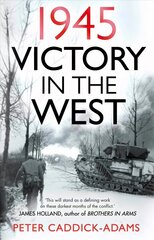 1945: Victory in the West cena un informācija | Vēstures grāmatas | 220.lv