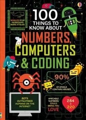 100 Things to Know About Numbers, Computers & Coding UK 2017 cena un informācija | Grāmatas pusaudžiem un jauniešiem | 220.lv