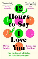 12 Hours To Say I Love You: The OMG love story of the summer 2022 cena un informācija | Fantāzija, fantastikas grāmatas | 220.lv