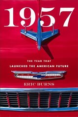 1957: The Year That Launched the American Future cena un informācija | Vēstures grāmatas | 220.lv