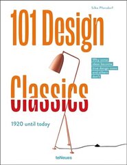 101 Design Classics: Why some ideas become true design icons and others don't, 1920 until Today цена и информация | Книги об искусстве | 220.lv