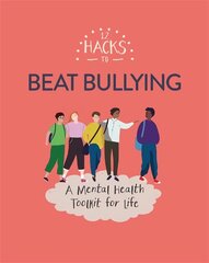 12 Hacks to Beat Bullying цена и информация | Книги для подростков и молодежи | 220.lv