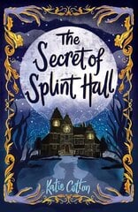 Secret of Splint Hall cena un informācija | Grāmatas pusaudžiem un jauniešiem | 220.lv