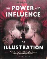 Power and Influence of Illustration: Achieving Impact and Lasting Significance through Visual Communication cena un informācija | Sociālo zinātņu grāmatas | 220.lv