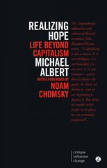Realizing Hope: Life Beyond Capitalism 2nd edition cena un informācija | Ekonomikas grāmatas | 220.lv