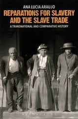 Reparations for Slavery and the Slave Trade: A Transnational and Comparative History cena un informācija | Vēstures grāmatas | 220.lv