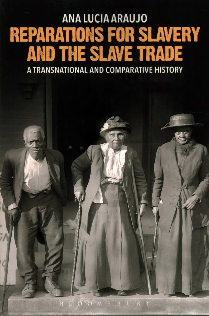 Reparations for Slavery and the Slave Trade: A Transnational and Comparative History цена и информация | Vēstures grāmatas | 220.lv